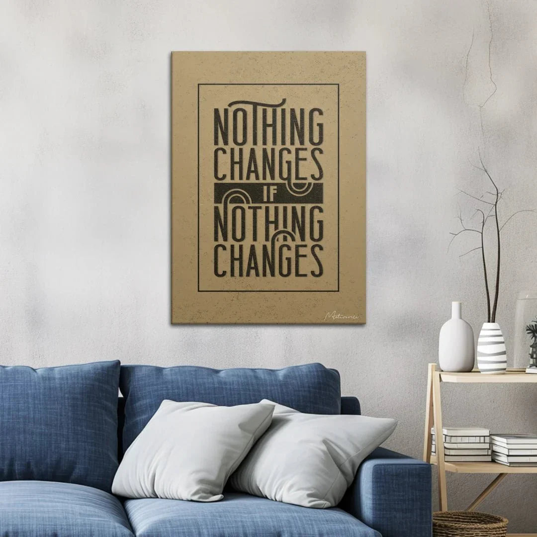 Nothing Changes - Motivinci